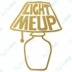 Light me up