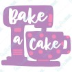 Bake a Cake