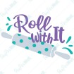 Roll with It