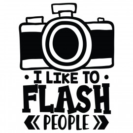 I Like To Flash People