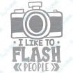 I Like To Flash People