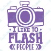 I Like To Flash People