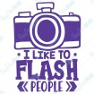 I Like To Flash People