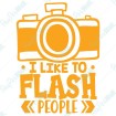 I Like To Flash People