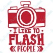 I Like To Flash People