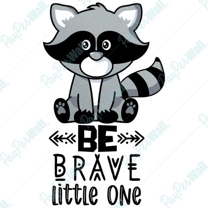 Be Brave Little One