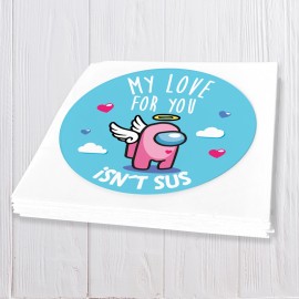 My Love for you isn't sus