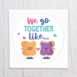We go together like Peanut Butter and Jelly