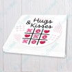 Hugs and Kisses