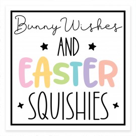 Bunny Wishes and Easter Squishies