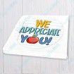We Appreciate You