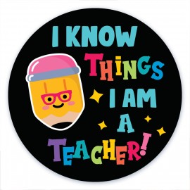 I Know Things I Am A Teacher-Black