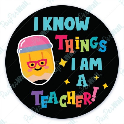 I Know Things I Am A Teacher-Black