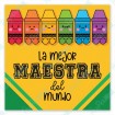 La Mejor Maestra del Mundo - Crayon