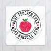 Best Teacher Ever - Apple