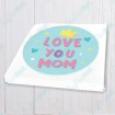 Love You Mom - Pastel