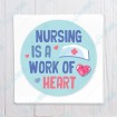 Nursing is a Work of Heart
