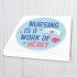 Nursing is a Work of Heart