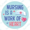 Nursing is a Work of Heart