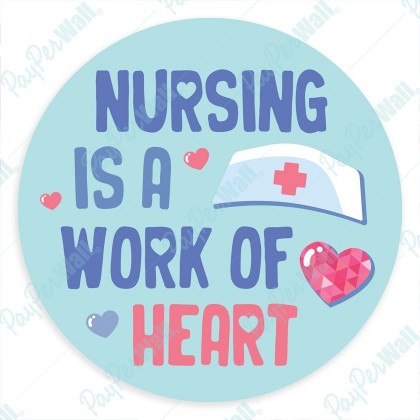 Nursing is a Work of Heart