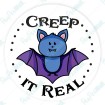 Creep It Real