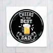 Cheers to the Best Dad