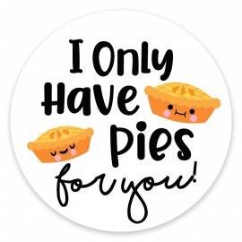 I Only Have Pies for You