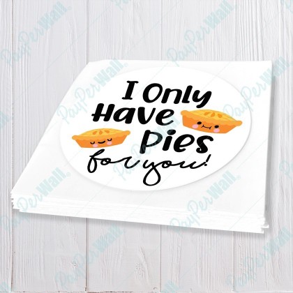 I Only Have Pies for You