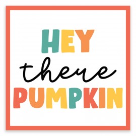 Hey There Pumpkin Square