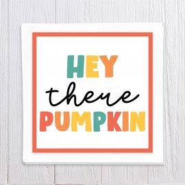 Hey There Pumpkin Square