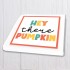 Hey There Pumpkin Square