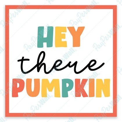 Hey There Pumpkin Square