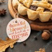 Thankful Blessed and Kind of a Mess - Circle