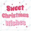 Sweet Christmas Wishes