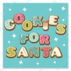 Cookies For Santa Square