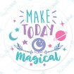 Make Today Magical