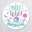 Make Today Magical