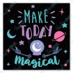 Make Today Magical Black