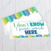 I Don't know I Just Work Here - Bag Topper