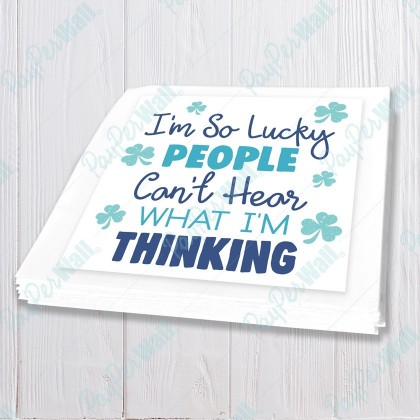 I'm So Lucky People Can't Hear What I'm Thinking
