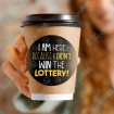 I Am Here Because I Didn't Win The Lottery