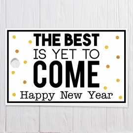 The Best is Yet to Come Happy New Year