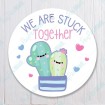 We are stuck together