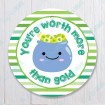 You're are Worth More Than Gold