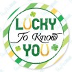 Lucky To Know You
