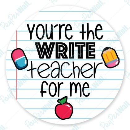 You're The Write Teacher For Me