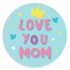Love You Mom Pastel