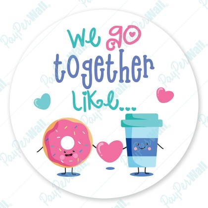 We go together like donut and coffee