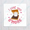 I love you S'more
