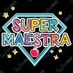 Super Maestra